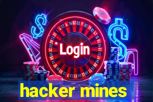 hacker mines