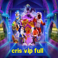 cris vip full