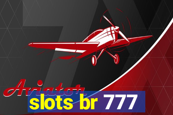 slots br 777