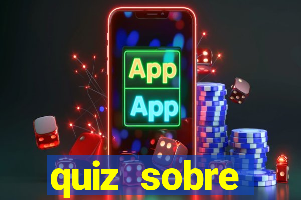 quiz sobre conhecimentos gerais