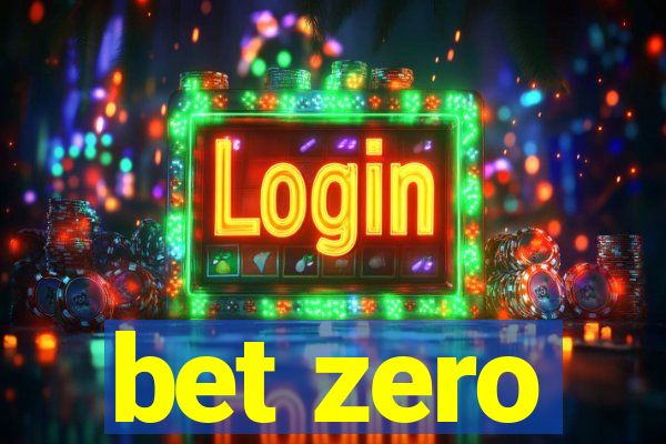 bet zero