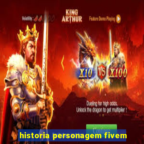 historia personagem fivem