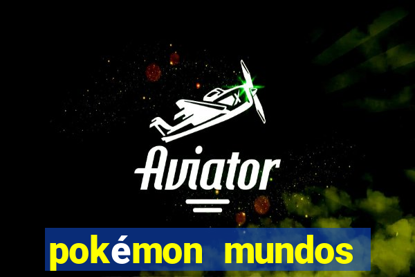 pokémon mundos elementais apk