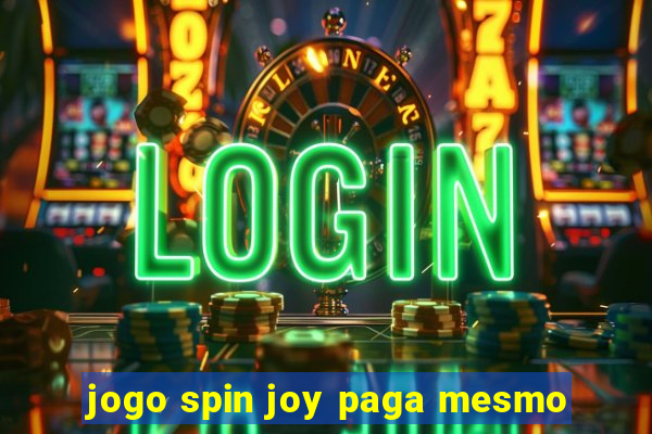 jogo spin joy paga mesmo