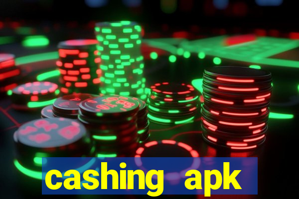 cashing apk dinheiro infinito