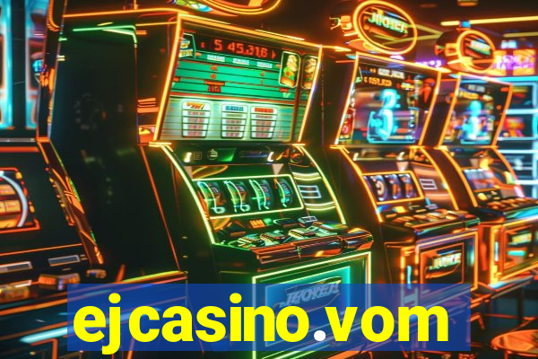 ejcasino.vom