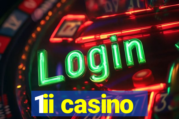 1ii casino