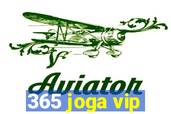 365 joga vip