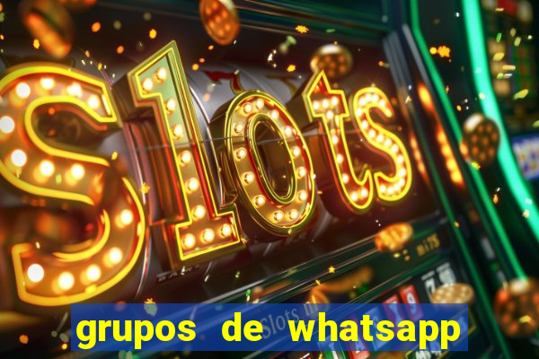 grupos de whatsapp de putaria