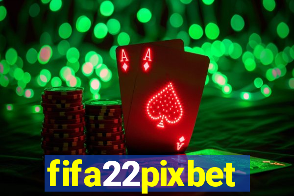 fifa22pixbet