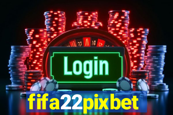 fifa22pixbet