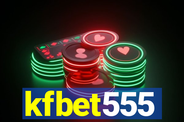 kfbet555