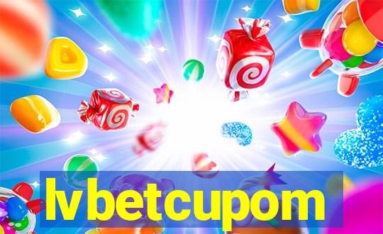 lvbetcupom