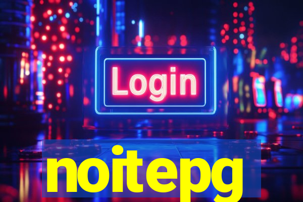 noitepg