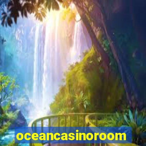 oceancasinoroom