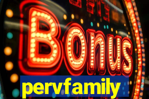 pervfamily