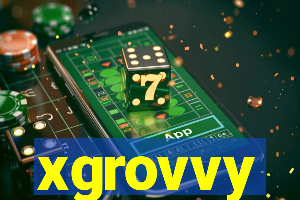 xgrovvy