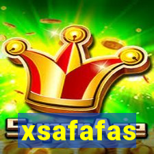 xsafafas